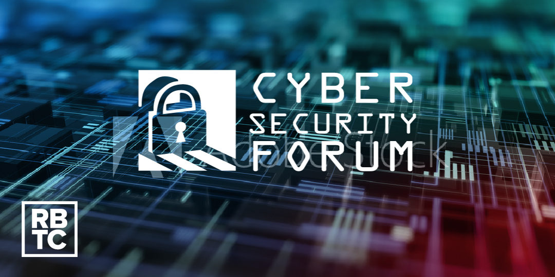 Virtual Cyber Security Forum April 15th, 2020 RBTC